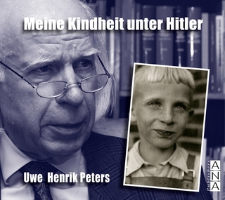 Meine Kindheit unter Hitler - Uwe Henrik Peters