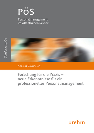 Forschung für die Praxis - neue Erkenntnisse für ein professionelles Personalmanagement - Andreas Gourmelon