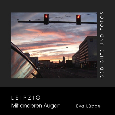 Leipzig - Mit anderen Augen - Eva Lübbe