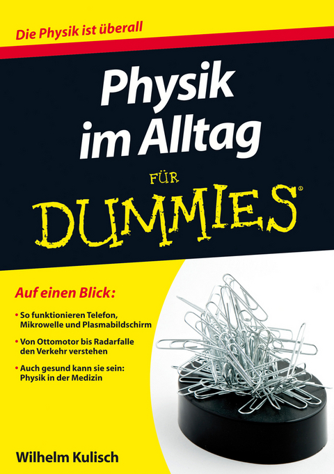 Physik im Alltag für Dummies - Wilhelm Kulisch
