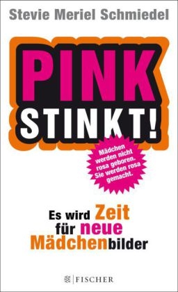 Pink stinkt! - Stevie Schmiedel