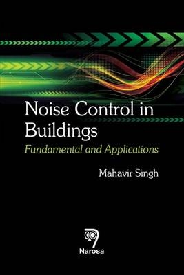 Noise Control in Buildings - Mahavir Singh