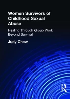 Women Survivors of Childhood Sexual Abuse - Terry S Trepper; Judy Chew