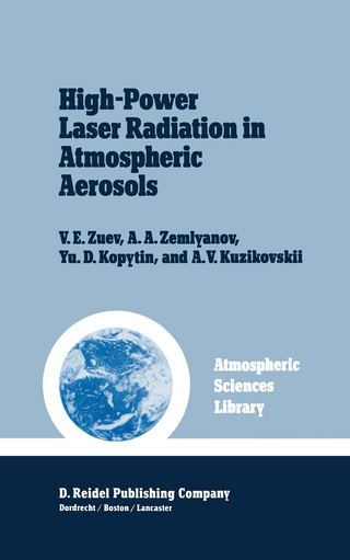 High-Power Laser Radiation in Atmospheric Aerosols - V.E. Zuev; A.A. Zemlyanov; Yu.D. Kopytin; A.V. Kuzikovskii