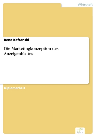 Die Marketingkonzeption des Anzeigenblattes - Rene Kaftanski