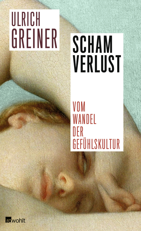 Schamverlust - Ulrich Greiner