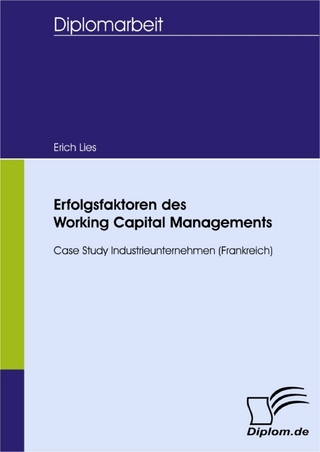 Erfolgsfaktoren des Working Capital Managements - Erich Lies