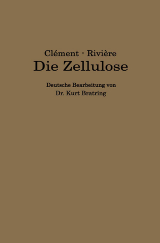 Die Zellulose - L. Clément; C. Rivière; Kurt Bratring