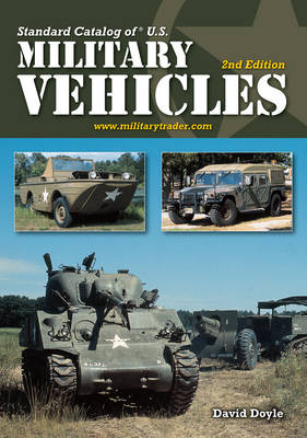 Standard Catalog of American Military Vehicles - David Doyle