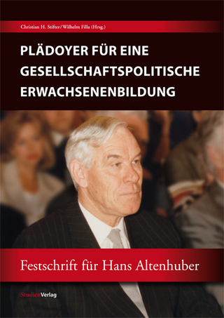 Plädoyer für eine gesellschaftspolitische Erwachsenenbildung - Christian H. Stifter; Wilhelm Filla
