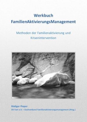 Werkbuch FamilienAktivierungsManagement - Rüdiger Pieper