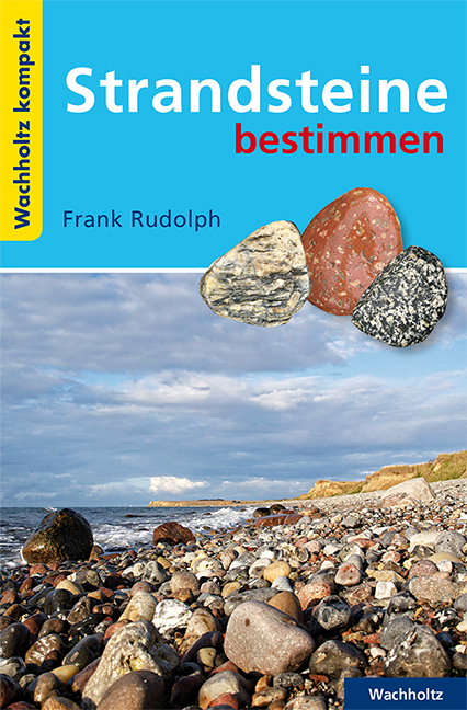 Strandsteine bestimmen KOMPAKT - Frank Rudolph