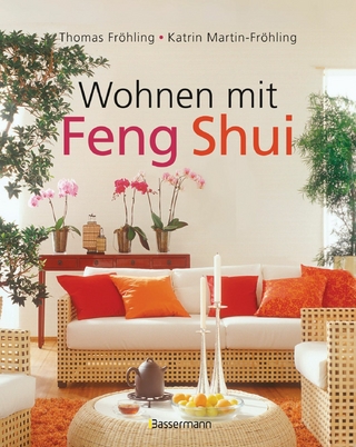 Wohnen mit Feng Shui - Thomas Fröhling; Katrin Martin-Fröhling