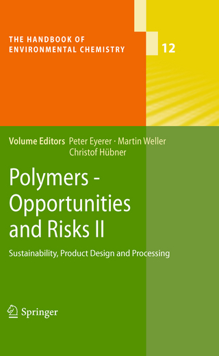 Polymers - Opportunities and Risks II - Peter Eyerer; Martin Weller; Christof Hübner