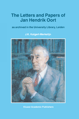 The Letters and Papers of Jan Hendrik Oort - J.K. Katgert-Merkelijn