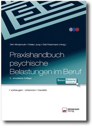 Praxishandbuch psychische Belastungen im Beruf - Dirk Windemuth; Detlev Jung; Olaf Petermann
