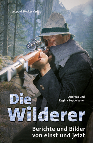 Die Wilderer - Andreas Zeppelzauer; Regina Zeppelzauer