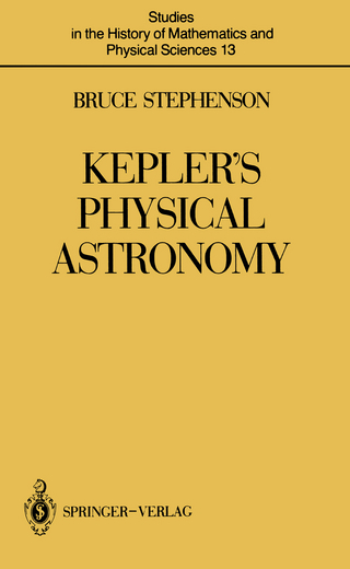 Kepler?s Physical Astronomy - Bruce Stephenson