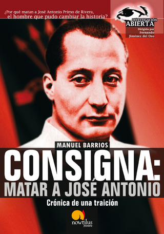 Consigna: Matar a Jose António - Manuel Barrios Gutiérrez
