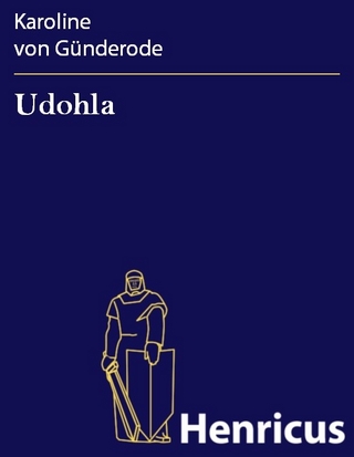 Udohla - Karoline von Günderode