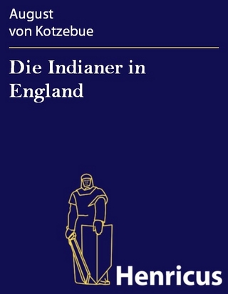 Die Indianer in England - August Von Kotzebue