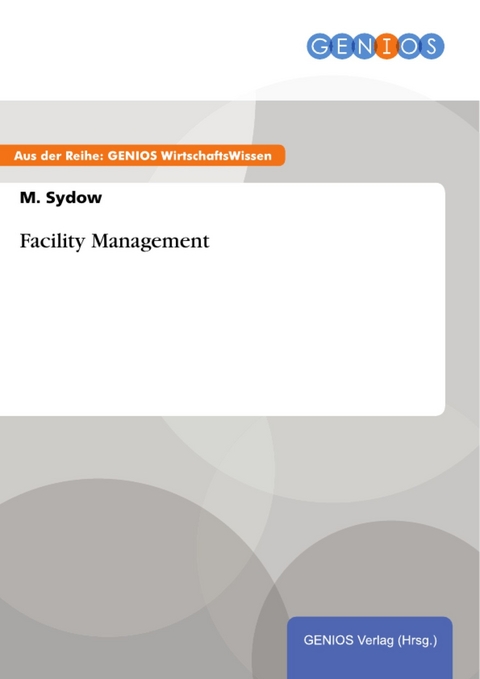 Facility Management -  M. Sydow