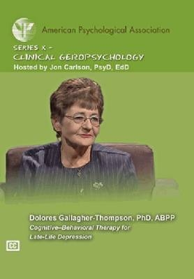 Cognitive-Behavioral Therapy for Late-Life Depression - Dolores Gallagher-Thompson