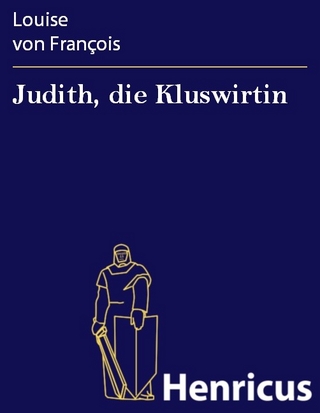 Judith, die Kluswirtin - Louise von François