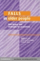 Falls in Older People - Stephen R. Lord;  Catherine Sherrington;  Hylton B. Menz