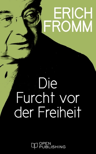 Die Furcht vor der Freiheit - Erich Fromm; Rainer Funk