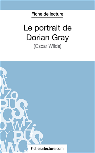 Le portrait de Dorian Gray - Sophie Lecomte; fichesdelecture.com