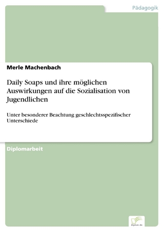 Daily Soaps und ihre möglichen Auswirkungen auf die Sozialisation von Jugendlichen - Merle Machenbach