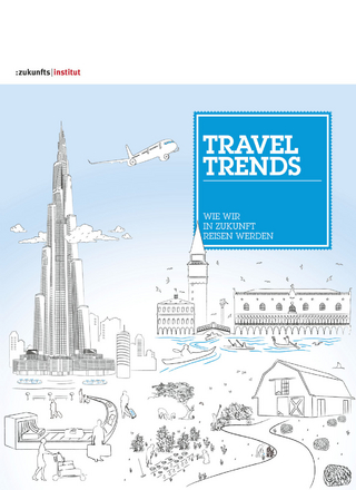Travel Trends - Anja Kirig; Zukunftsinstitut GmbH (Hrsg.); Harry Gatterer
