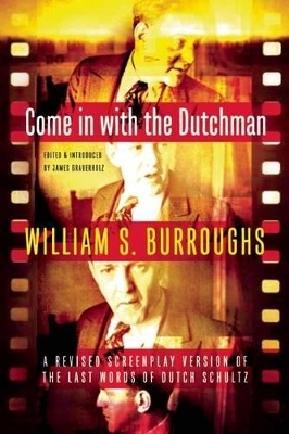 Come in with the Dutchman - William S Burroughs; James Grauerholz
