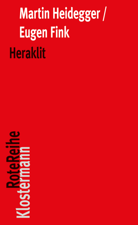 Heraklit - Martin Heidegger, Eugen Fink