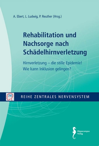 Zentrales Nervensystem - Rehabilitation und Nachsorge nach Schädelhirnverletzung Band 6 - A Ebert; Paul Reuther; L Ludwig