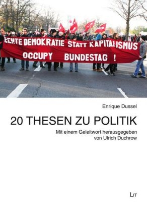 20 Thesen zu Politik - Enrique Dussel; Ulrich Duchrow
