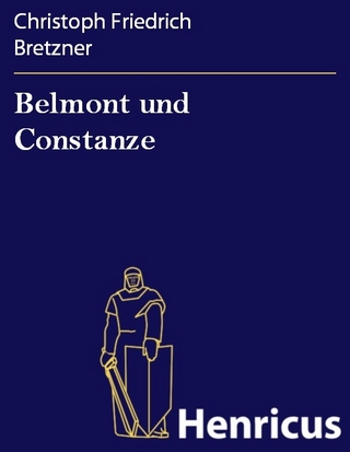 Belmont und Constanze - Christoph Friedrich Bretzner