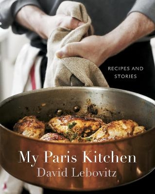 My Paris Kitchen - David Lebovitz