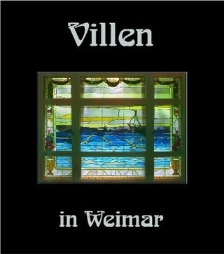 Villen in Weimar 4 - Hans Hoffmeister; Christiane Weber; Maik Schuck