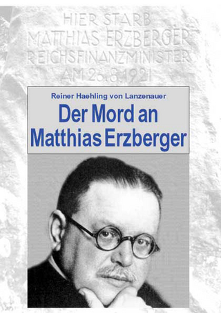 Der Mord an Matthias Erzberger - Reiner Haehling von Lanzenauer