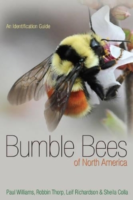 Bumble Bees of North America - Paul H. Williams; Robbin W. Thorp; Leif L. Richardson; Sheila R. Colla