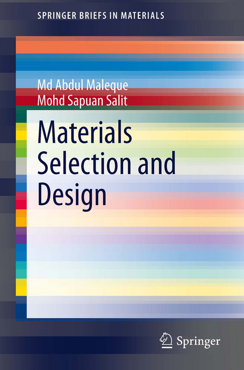 Materials Selection and Design - Md Abdul Maleque, Mohd Sapuan Salit