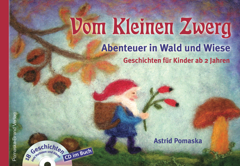 Vom Kleinen Zwerg (Bd.2): Abenteuer in Wald und Wiese (mit CD) - Astrid Pomaska