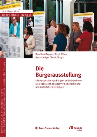 Die Bürgerausstellung - Dorothee Keppler; Birgit Böhm; Hans-Liudger Dienel