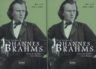 Johannes Brahms. Eine Biographie in vier Bänden. Band 3 - Max Kalbeck