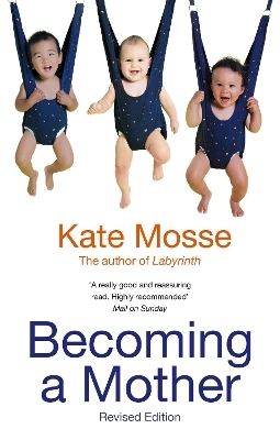 Becoming A Mother - Kate Mosse