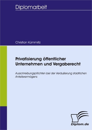 Privatisierung öffentlicher Unternehmen und Vergaberecht - Christian Kümmritz