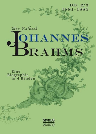 Johannes Brahms. Eine Biographie in vier Bänden. Band 3 - Max Kalbeck