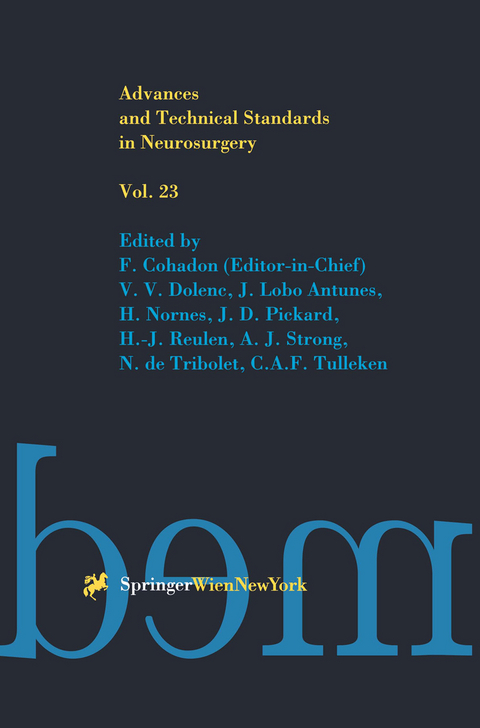 Advances and Technical Standards in Neurosurgery - F. Cohadon, V. V. Dolenc, J. Lobo Antunes, H. Nornes, J. D. Pickard, H.-J. Reulen, A. J. Strong, N. de Tribolet, C. A. F. Tulleken